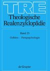 Theologische Realenzyklopädie, Bd 25, Ochino - Parapsychologie
