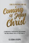 How To Prepare for The Coming of Jesus Christ