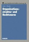 Organisationsstruktur und Rechtsnorm