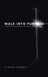 Walk into Purpose