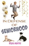 In Defense of Seniorhood