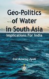 Geo-Politics of Water in South Asia