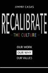 Recalibrate the Culture