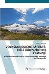 VOLKSKUNDLICHE ASPEKTE, Teil 2 (überarbeitete Fassung)