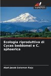 Ecologia riproduttiva di Cycas beddomei e C. sphaerica