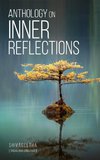 ANTHOLOGY ON INNER REFLECTIONS