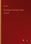 The Heritage of the Desert; A Novel