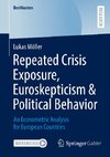 Repeated Crisis Exposure, Euroskepticism & Political Behavior