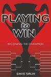 Playing to Win