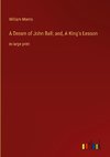 A Dream of John Ball; and, A King's Lesson