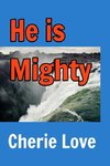 He is Mighty