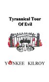 Tyrannical Tour of Evil