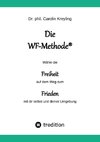 Die WF-Methode - eine nachhaltige und effektive Möglichkeit, Konflikte zu lösen!