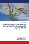 High Temperature Tolerance and Water-Use Efficiency of Hybrid Wheat