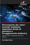 Rilevamento dei valori anomali mediante algoritmo ibrido di genetica e foraggiamento batterico