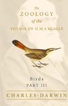 Birds - Part III - The Zoology of the Voyage of H.M.S Beagle