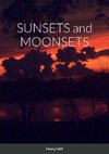 SUNSETS and MOONSETS