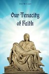 Our Tenacity of Faith
