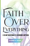 Faith over Everything