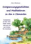 Entspannungsgeschichten und Meditationen zu den 6 Elementen