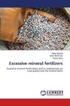 Excessive mineral fertilizers