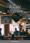 A Café Moment