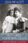 Aunt Jo's Scrap Bag, Vol. 5 (Esprios Classics)