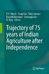 Trajectory of 75 years of Indian Agriculture after Independence