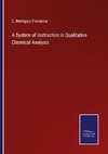A System of Instruction in Qualitative Chemical Analysis