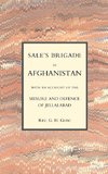 Sales Brigade in Afghanistan with an Account of the Seisure and Defence of Jellalabad (Afghanistan 1841-2)