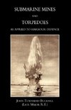 Submarine Mines and Torpedoes as Applied to Harbour Defence (1889)