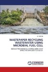 WASTEPAPER RECYCLING WASTEWATER USING MICROBIAL FUEL CELL