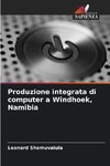 Produzione integrata di computer a Windhoek, Namibia