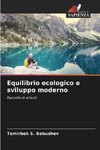 Equilibrio ecologico e sviluppo moderno