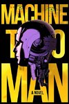 Machine To Man