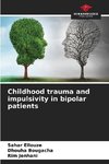 Childhood trauma and impulsivity in bipolar patients