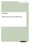 Differential Equations. A Workbook