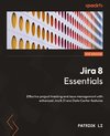 Jira 8 Essentials - Sixth Edition