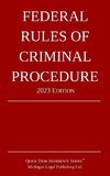 Federal Rules of Criminal Procedure; 2023 Edition