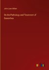 On the Pathology and Treatment of Gonorrhea