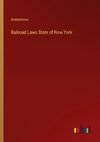 Railroad Laws State of New York