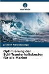 Optimierung der Schiffsunterhaltskosten für die Marine