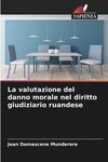 La valutazione del danno morale nel diritto giudiziario ruandese