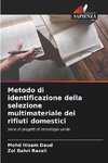 Metodo di identificazione della selezione multimateriale dei rifiuti domestici