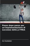 Passo dopo passo per un'implementazione di successo della p-FMEA