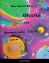 The Out of This World, Out of the Box, Fantastically Tistic Guide to Autism