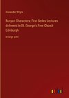 Bunyan Characters; First Series Lectures delivered in St. George¿s Free Church Edinburgh