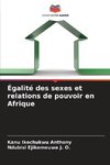 Égalité des sexes et relations de pouvoir en Afrique