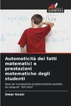 Automaticità dei fatti matematici e prestazioni matematiche degli studenti