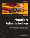 Moodle 4 Administration - Fourth Edition